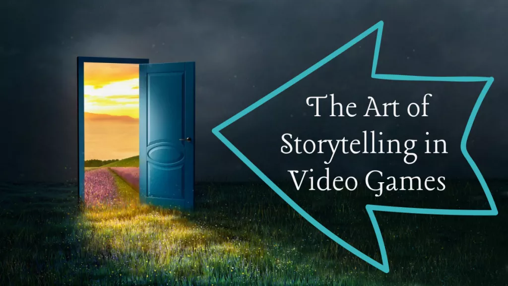 Storytelling in Video Games